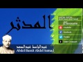 Abdel Bassit Abdel Samad - Surate AL-MOUDDATTIR